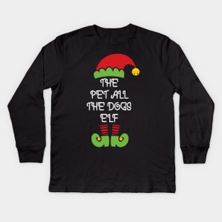 The Pet All The Dogs Elf Funny Matching Family Elf Christmas Costume Kids Long Sleeve T-Shirt